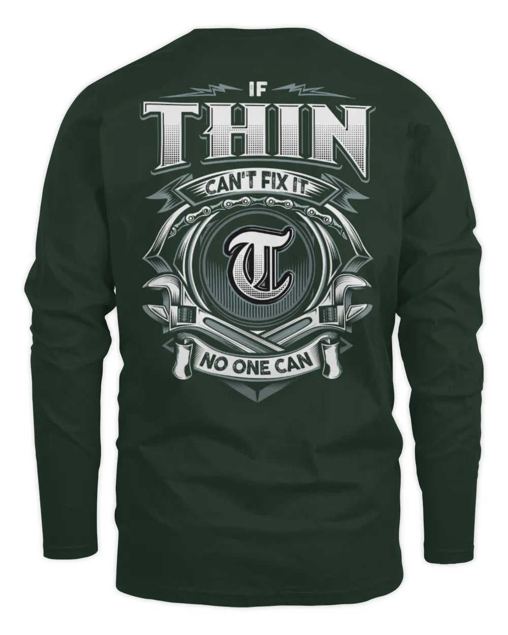 THIN AP81-K4-626 - Personalized Ahmed Quote Apparel “If Ahmed Can't Fix It, No One Can” - Men's Long Sleeved T-Shirt - Forest Green