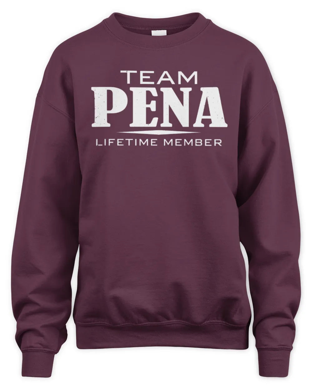 PENA BL62-K4-128 - Personalized “Team NAME Lifetime Member” - Unisex Sweatshirt - Maroon
