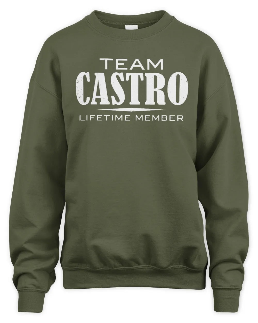 CASTRO BL62-K4-128 - Personalized “Team NAME Lifetime Member” - Unisex Sweatshirt - Military Green