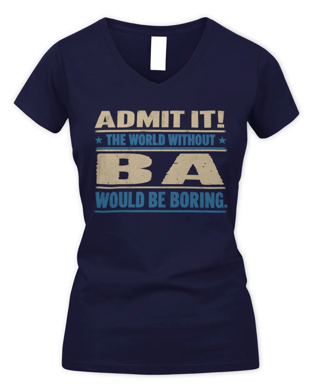 BA TP68-K2-968 – Personalized Funny Quote Apparel “The World Without NAME Would Be Boring” - Women's V-Neck T-Shirt - Navy