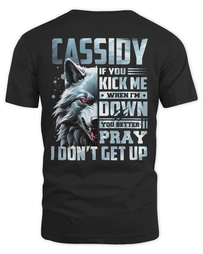 CASSIDY AP62-K4-666 - Personalized Fierce Wolf Quote Apparel “If You Kick Me When I’m Down, You Better Pray I Don’t Get Up” - Unisex Standard T-Shirt - Black