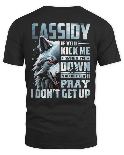 CASSIDY AP62-K4-666 - Personalized Fierce Wolf Quote Apparel “If You Kick Me When I’m Down, You Better Pray I Don’t Get Up” - Unisex Standard T-Shirt - Black