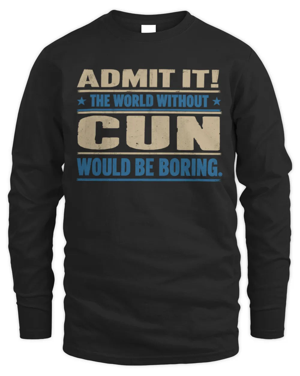 CUN TP68-K2-968 – Personalized Funny Quote Apparel “The World Without NAME Would Be Boring” - Men's Long Sleeved T-Shirt - Black