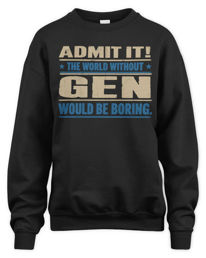 GEN TP68-K2-968 – Personalized Funny Quote Apparel “The World Without NAME Would Be Boring” - Unisex Sweatshirt - Black