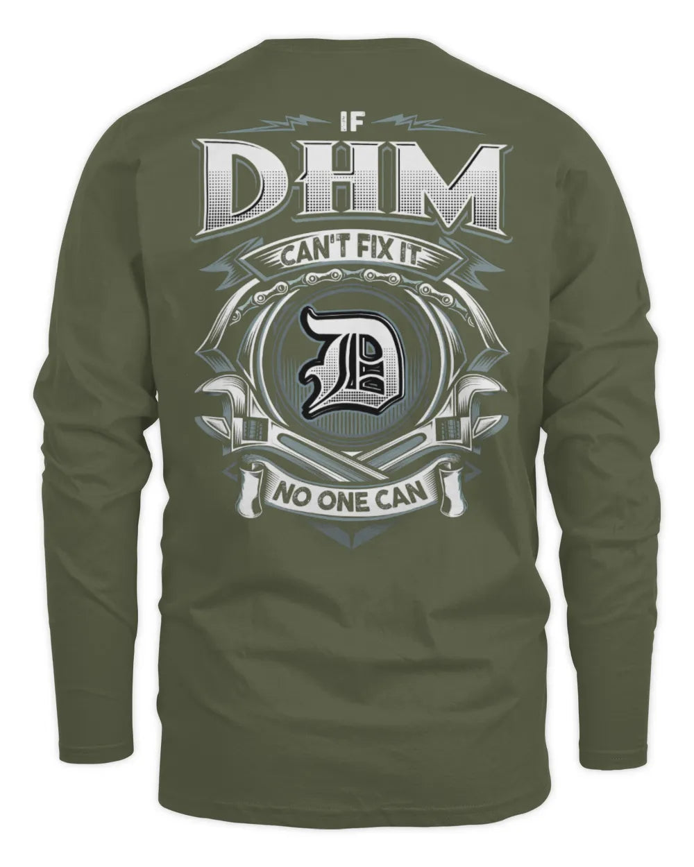 DHM AP81-K4-626 - Personalized Ahmed Quote Apparel “If Ahmed Can't Fix It, No One Can” - Men's Long Sleeved T-Shirt - Military Green