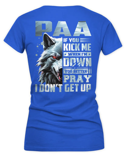PAA AP62-K4-666 - Personalized Fierce Wolf Quote Apparel “If You Kick Me When I’m Down, You Better Pray I Don’t Get Up” - Women's V-Neck T-Shirt - Royal