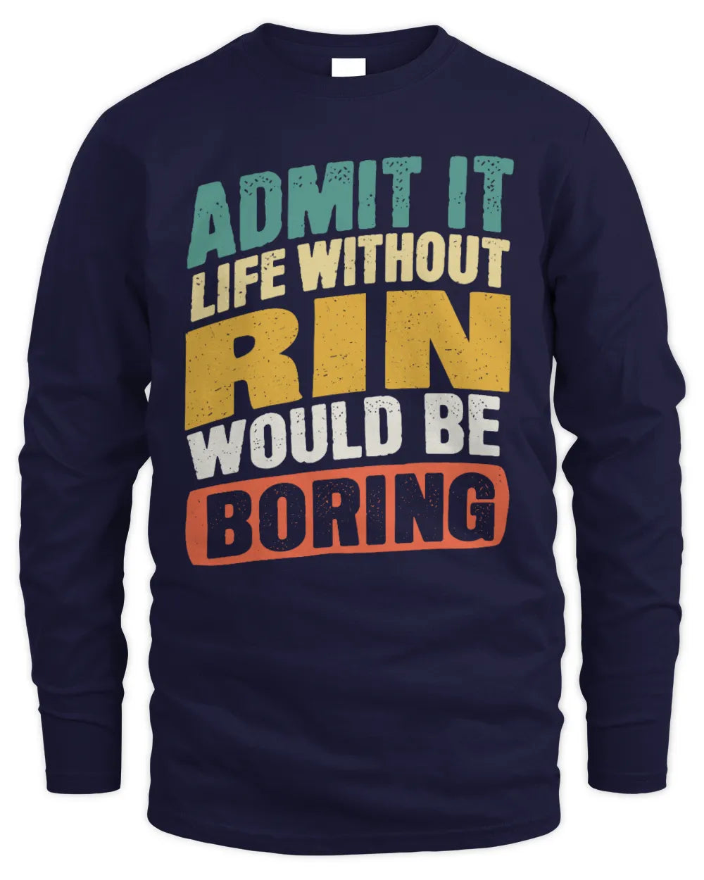 RIN TP88-K4-229
Personalized Funny Quote Apparel “Life Without NAME Would Be Boring” - Men's Long Sleeved T-Shirt - Navy
