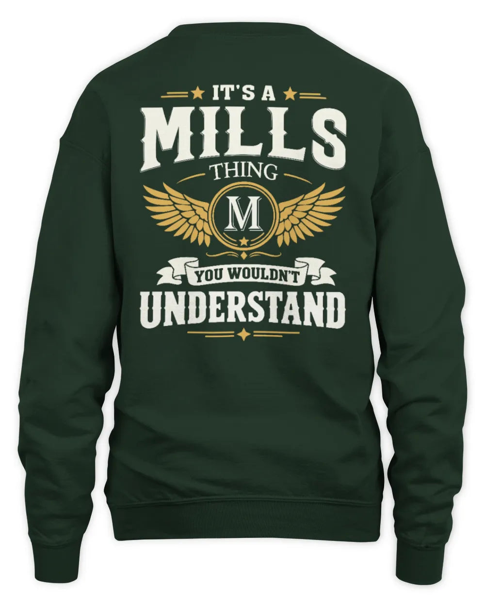 MILLS KT06-M008 It’s a [NAME] Thing – You Wouldn’t Understand | Personalized Vintage T-Shirt - Unisex Sweatshirt - Forest Green