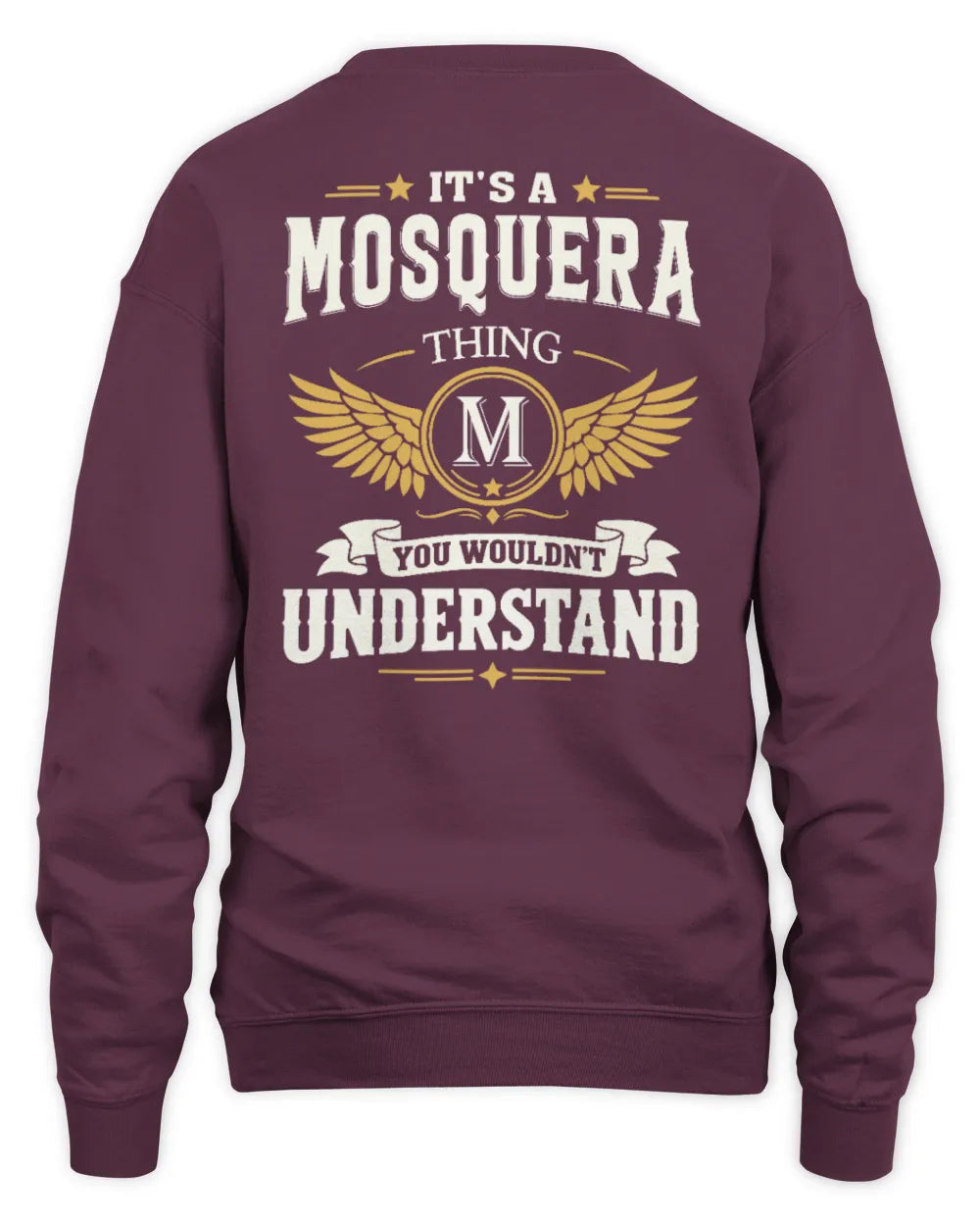 MOSQUERA KT06-M008 It’s a [NAME] Thing – You Wouldn’t Understand | Personalized Vintage T-Shirt - Unisex Sweatshirt - Maroon