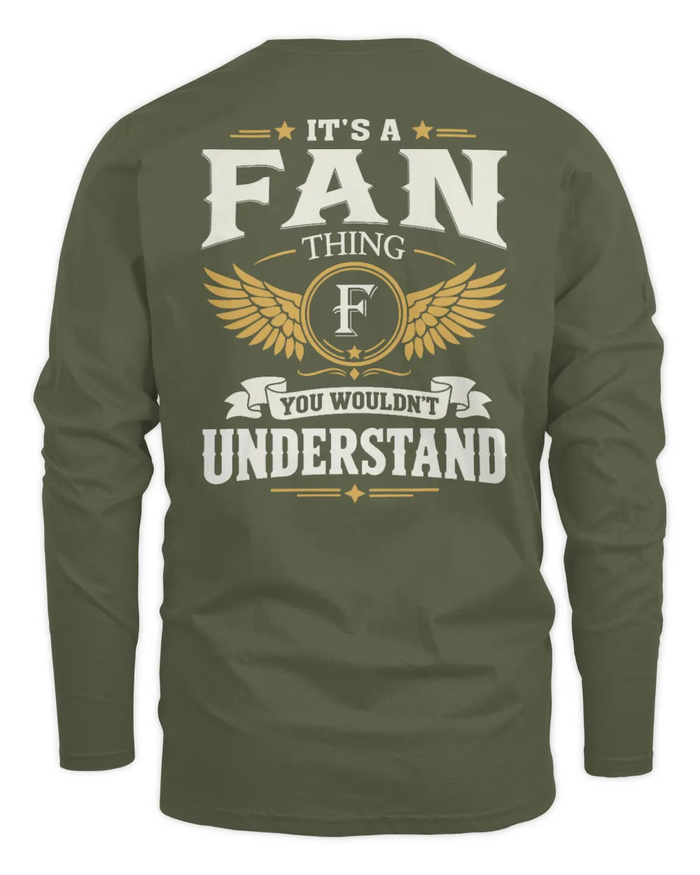 FAN KT06-M008 It’s a [NAME] Thing – You Wouldn’t Understand | Personalized Vintage T-Shirt - Men's Long Sleeved T-Shirt - Military Green