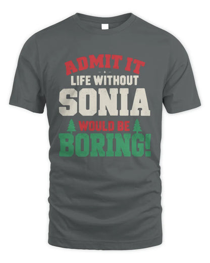 SONIA P5 TH08 Christmas T-Shirt – “Life Without NAME Would Be Boring” - Unisex Standard T-Shirt - Charcoal