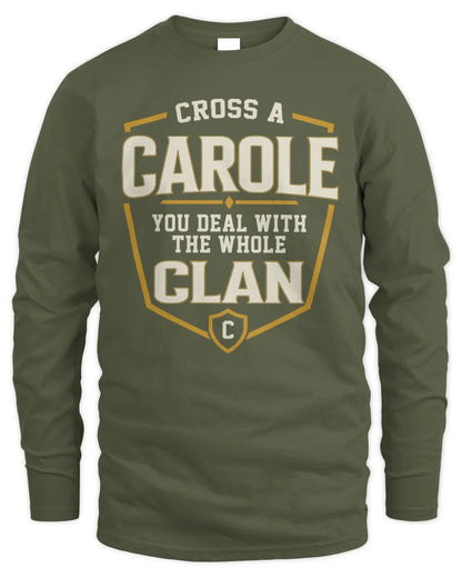 CAROLE NT1-K008 Cross A/An NAME, You Deal With the Whole Clan | Personalized Vintage T-Shirt - Men's Long Sleeved T-Shirt - Military Green