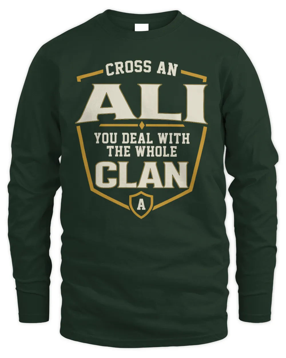 ALI NT1-K008 Cross A/An NAME, You Deal With the Whole Clan | Personalized Vintage T-Shirt - Men's Long Sleeved T-Shirt - Forest Green