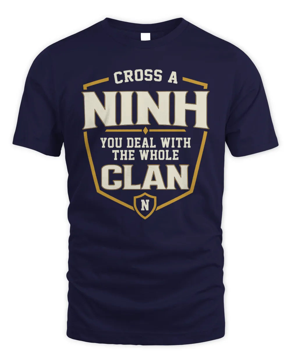 NINH NT1-K008 Cross A/An NAME, You Deal With the Whole Clan | Personalized Vintage T-Shirt - Unisex Standard T-Shirt - Navy