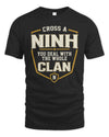 NINH NT1-K008 Cross A/An NAME, You Deal With the Whole Clan | Personalized Vintage T-Shirt