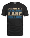LANE TP68-K2-968 – Personalized Funny Quote Apparel “The World Without NAME Would Be Boring”