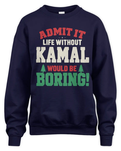 KAMAL P5 TH08 Christmas T-Shirt – “Life Without NAME Would Be Boring” - Unisex Sweatshirt - Navy