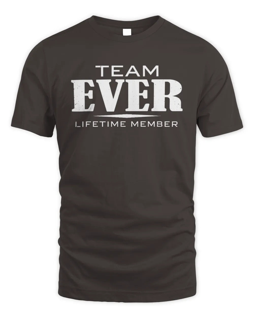 EVER BL62-K4-128 - Personalized “Team NAME Lifetime Member” - Unisex Standard T-Shirt - Dark Chocolate