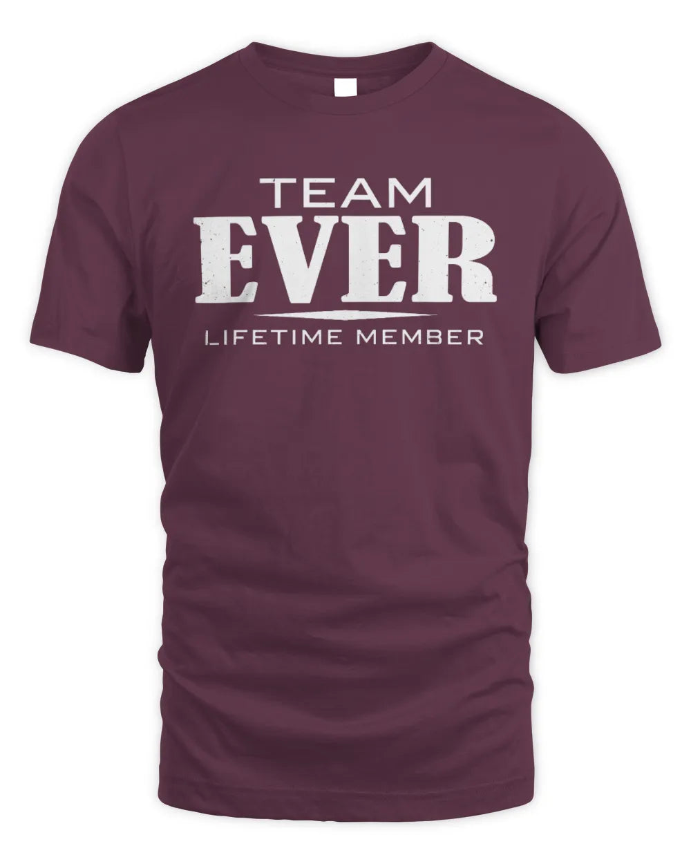 EVER BL62-K4-128 - Personalized “Team NAME Lifetime Member” - Unisex Standard T-Shirt - Maroon