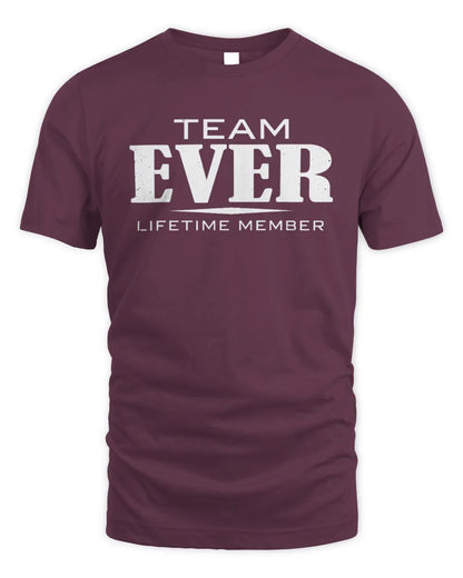 EVER BL62-K4-128 - Personalized “Team NAME Lifetime Member” - Unisex Standard T-Shirt - Maroon