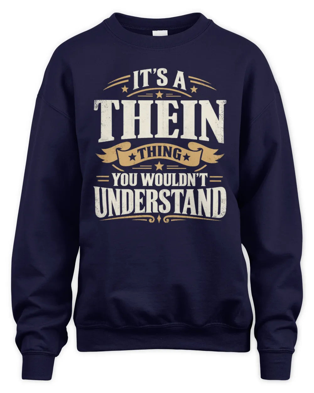 THEIN P08 TH51 - Personalized “It’s a/an [NAME] Thing – You Wouldn’t Understand” Shirt - Unisex Sweatshirt - Navy