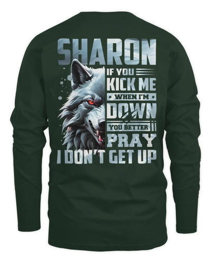 SHARON AP62-K4-666 - Personalized Fierce Wolf Quote Apparel “If You Kick Me When I’m Down, You Better Pray I Don’t Get Up” - Men's Long Sleeved T-Shirt - Forest Green