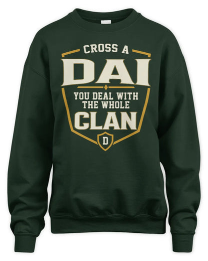 DAI NT1-K008 Cross A/An NAME, You Deal With the Whole Clan | Personalized Vintage T-Shirt - Unisex Sweatshirt - Forest Green