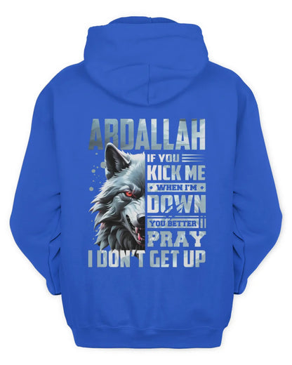 ABDALLAH AP62-K4-666 - Personalized Fierce Wolf Quote Apparel “If You Kick Me When I’m Down, You Better Pray I Don’t Get Up” - Unisex Hoodie - Royal