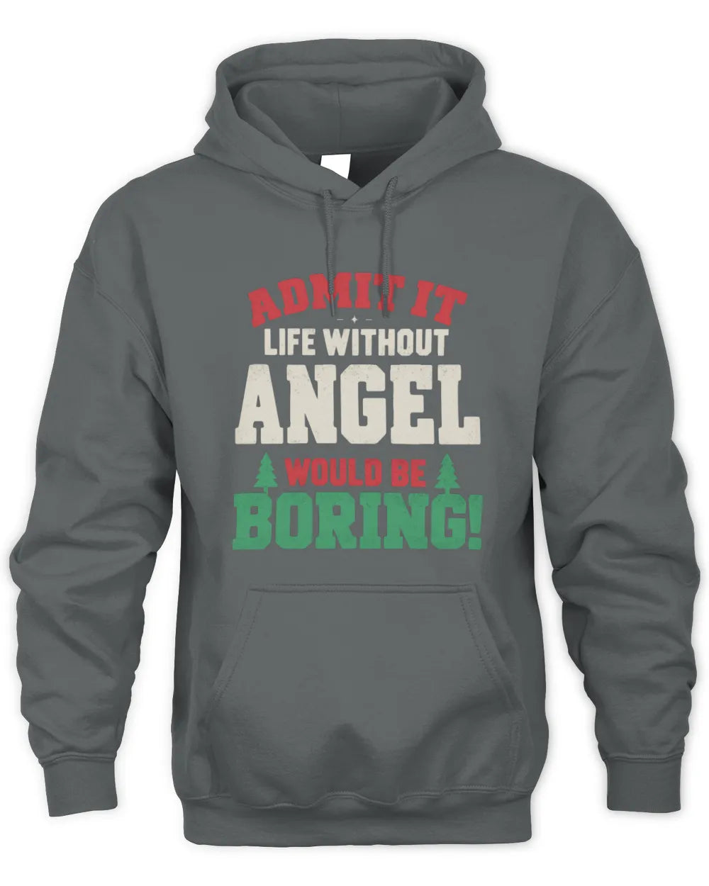 ANGEL P5 TH08 Christmas T-Shirt – “Life Without NAME Would Be Boring” - Unisex Hoodie - Charcoal
