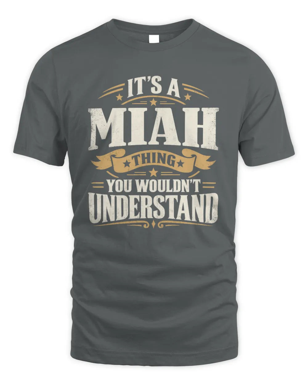 MIAH P08 TH51 - Personalized “It’s a/an [NAME] Thing – You Wouldn’t Understand” Shirt - Unisex Standard T-Shirt - Charcoal