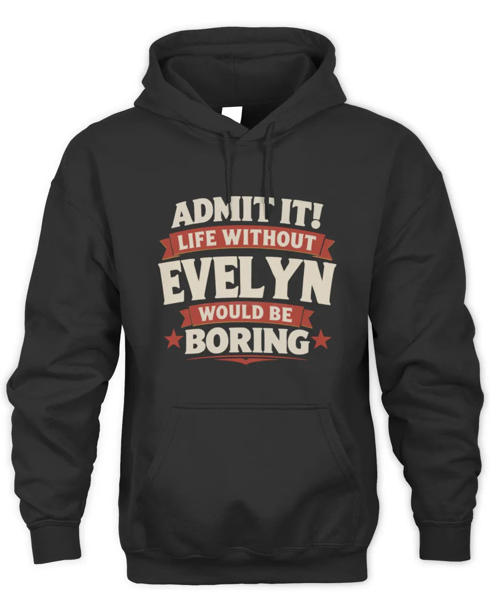 EVELYN P4 KT003 Personalized Funny Quote Apparel “Life Without NAME Would Be Boring” - Unisex Hoodie - Black