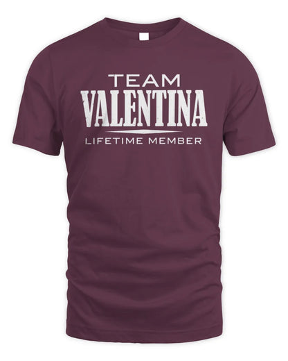 VALENTINA BL62-K4-128 - Personalized “Team NAME Lifetime Member” - Unisex Standard T-Shirt - Maroon