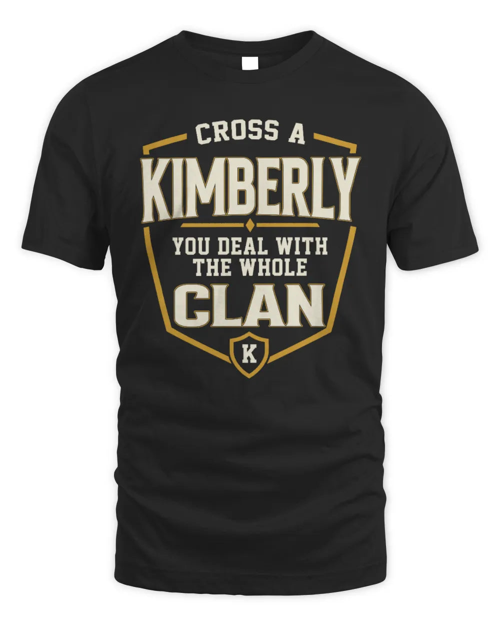 KIMBERLY NT1-K008 Cross A/An NAME, You Deal With the Whole Clan | Personalized Vintage T-Shirt - Unisex Standard T-Shirt - Black