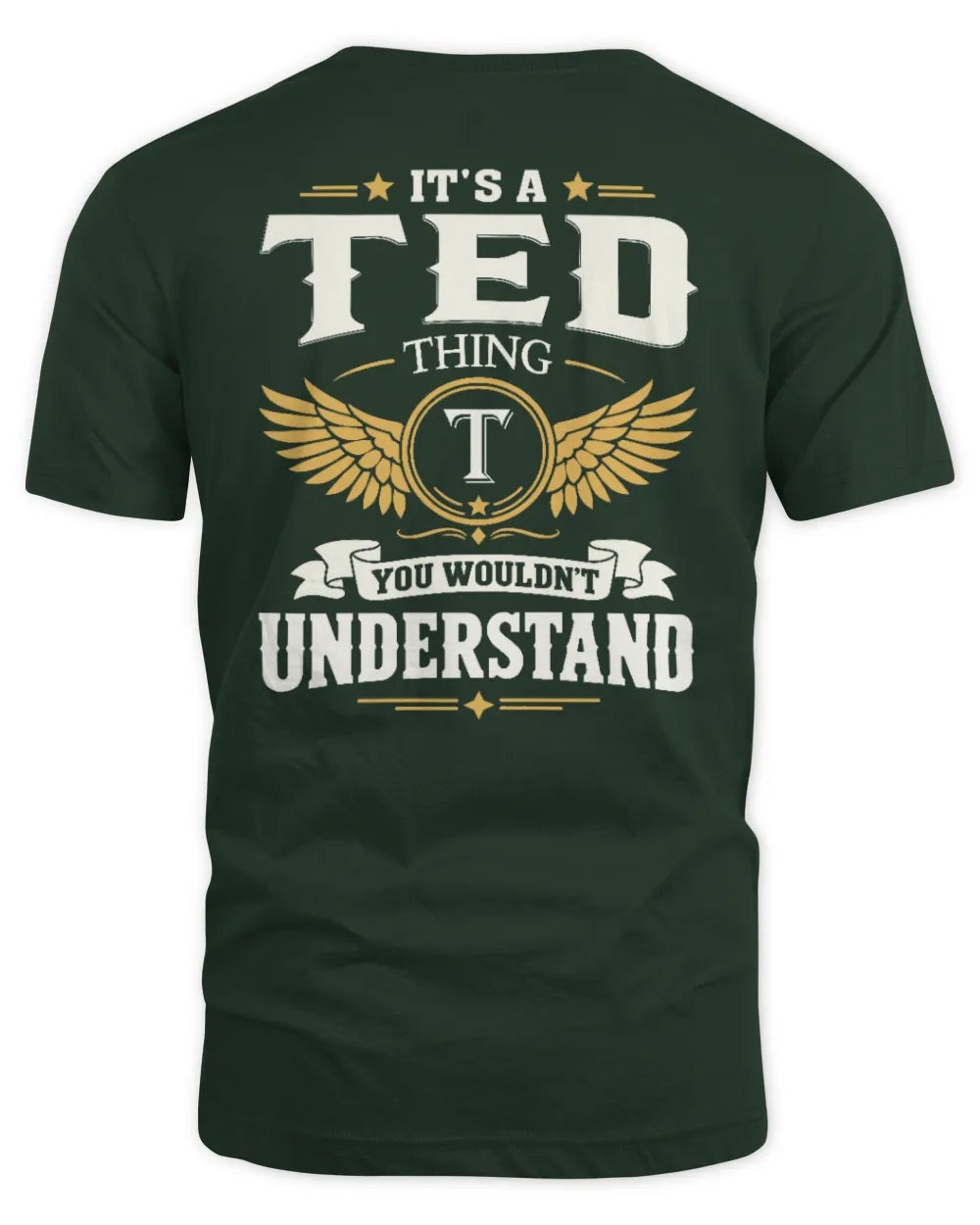 TED KT06-M008 It’s a [NAME] Thing – You Wouldn’t Understand | Personalized Vintage T-Shirt - Unisex Standard T-Shirt - Forest Green