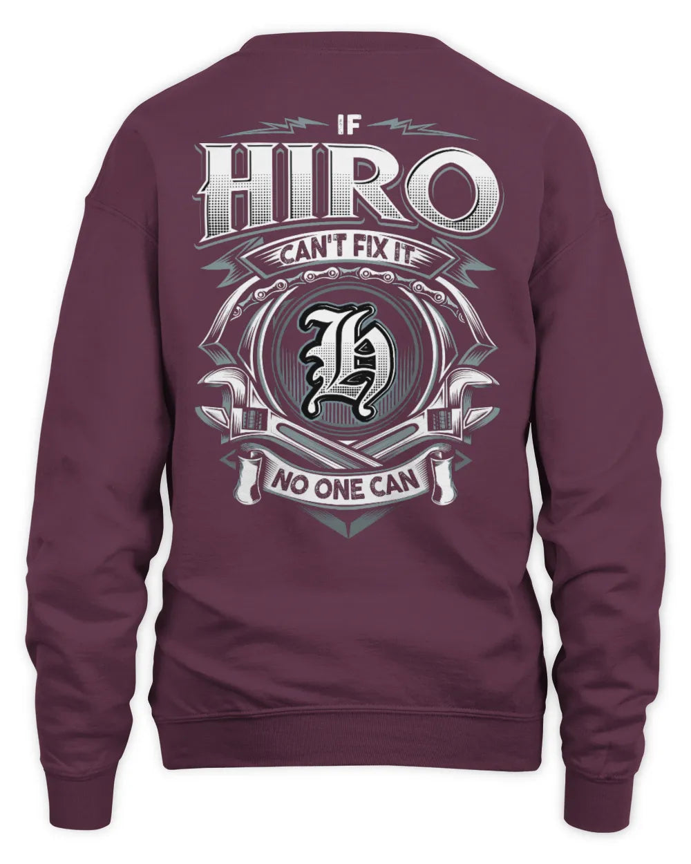 HIRO AP81-K4-626 - Personalized Ahmed Quote Apparel “If Ahmed Can't Fix It, No One Can” - Unisex Sweatshirt - Maroon
