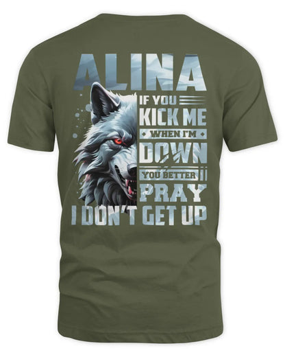ALINA AP62-K4-666 - Personalized Fierce Wolf Quote Apparel “If You Kick Me When I’m Down, You Better Pray I Don’t Get Up” - Unisex Standard T-Shirt - Military Green
