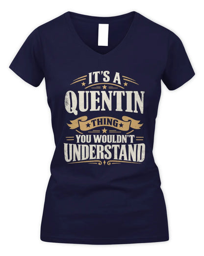 QUENTIN P08 TH51 - Personalized “It’s a/an [NAME] Thing – You Wouldn’t Understand” Shirt - Women's V-Neck T-Shirt - Navy