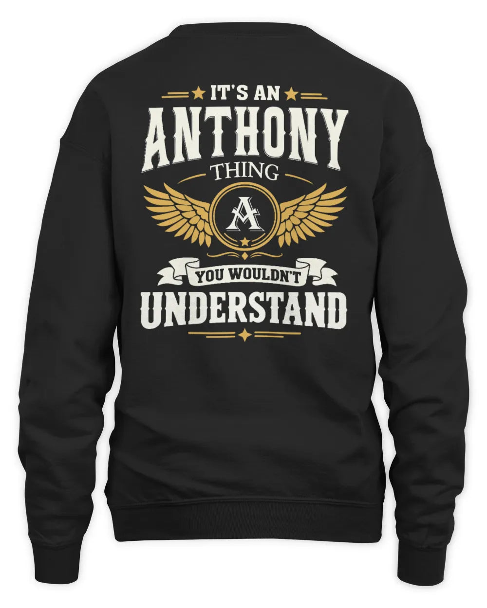 ANTHONY KT06-M008 It’s a [NAME] Thing – You Wouldn’t Understand | Personalized Vintage T-Shirt - Unisex Sweatshirt - Black