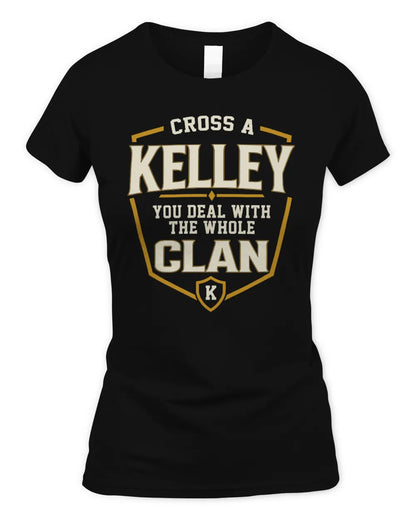 KELLEY NT1-K008 Cross A/An NAME, You Deal With the Whole Clan | Personalized Vintage T-Shirt - Women's Standard T-Shirt - Black