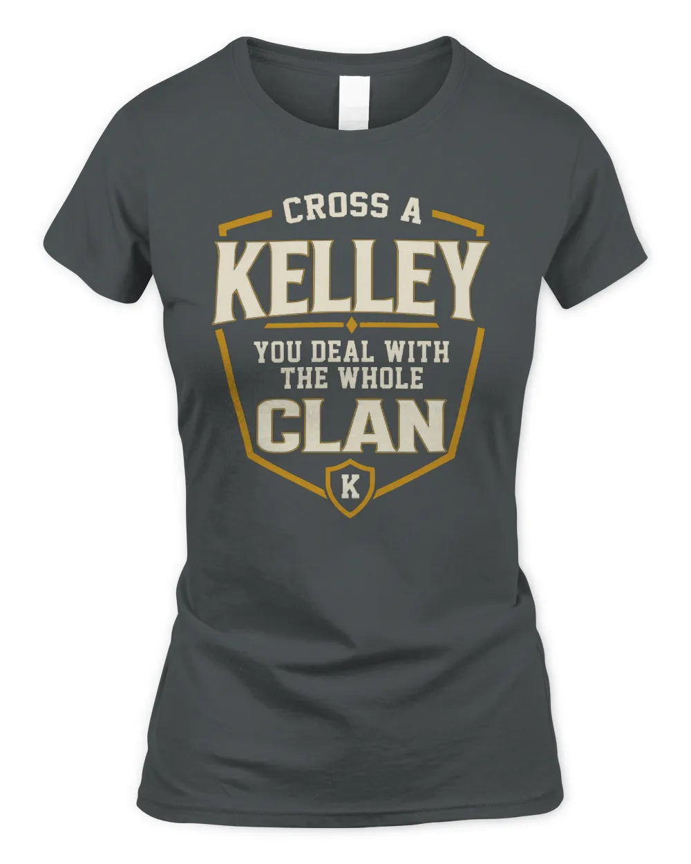 KELLEY NT1-K008 Cross A/An NAME, You Deal With the Whole Clan | Personalized Vintage T-Shirt - Women's Standard T-Shirt - Charcoal
