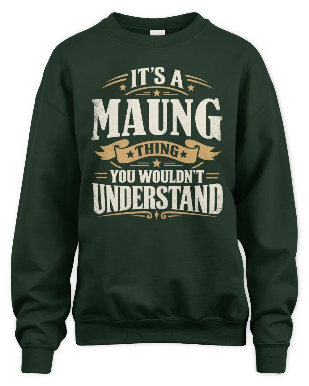 MAUNG P08 TH51 - Personalized “It’s a/an [NAME] Thing – You Wouldn’t Understand” Shirt - Unisex Sweatshirt - Forest Green