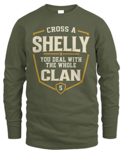 SHELLY NT1-K008 Cross A/An NAME, You Deal With the Whole Clan | Personalized Vintage T-Shirt - Men's Long Sleeved T-Shirt - Military Green