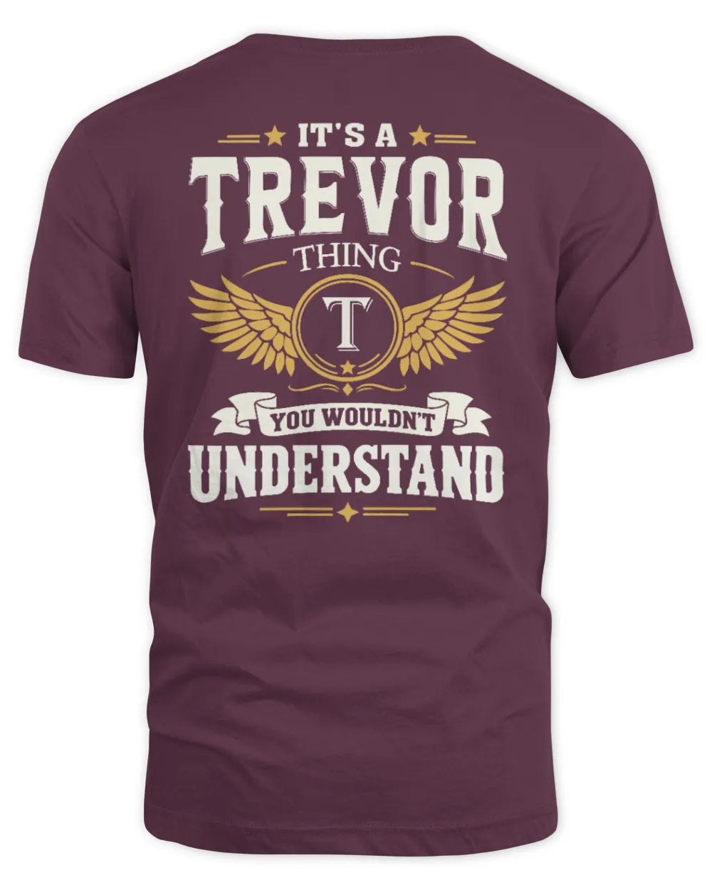 TREVOR KT06-M008 It’s a [NAME] Thing – You Wouldn’t Understand | Personalized Vintage T-Shirt - Unisex Standard T-Shirt - Maroon
