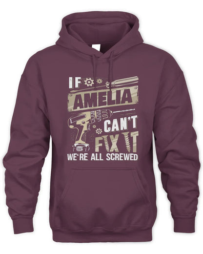 AMELIA TX03 P02 - Personalized Handyman Mechanic Shirt “If NAME Can’t Fix It, We’re All Screwed” - Unisex Hoodie - Maroon