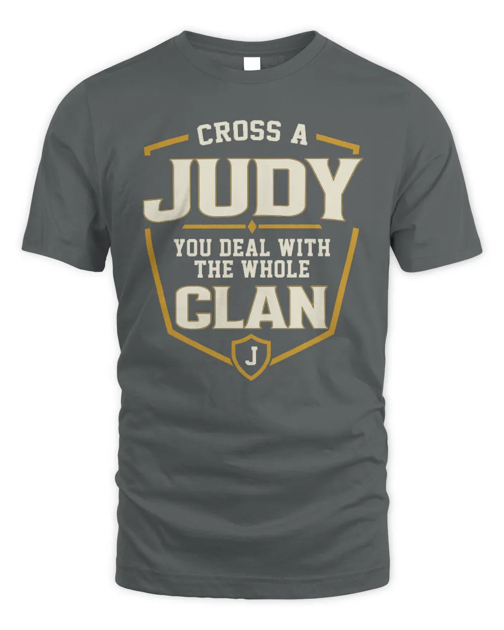 JUDY NT1-K008 Cross A/An NAME, You Deal With the Whole Clan | Personalized Vintage T-Shirt - Unisex Standard T-Shirt - Charcoal