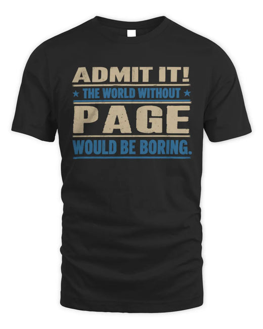 PAGE TP68-K2-968 – Personalized Funny Quote Apparel “The World Without NAME Would Be Boring”