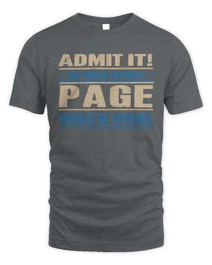 PAGE TP68-K2-968 – Personalized Funny Quote Apparel “The World Without NAME Would Be Boring” - Unisex Standard T-Shirt - Charcoal