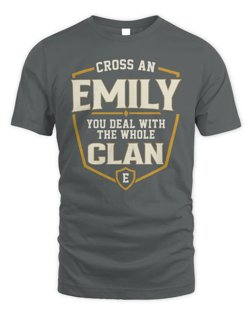 EMILY NT1-K008 Cross A/An NAME, You Deal With the Whole Clan | Personalized Vintage T-Shirt - Unisex Standard T-Shirt - Charcoal