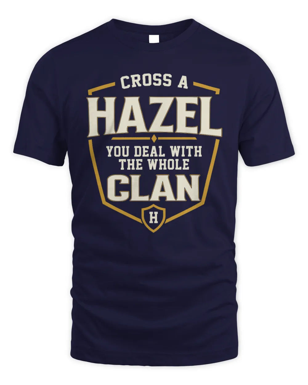 HAZEL NT1-K008 Cross A/An NAME, You Deal With the Whole Clan | Personalized Vintage T-Shirt - Unisex Standard T-Shirt - Navy