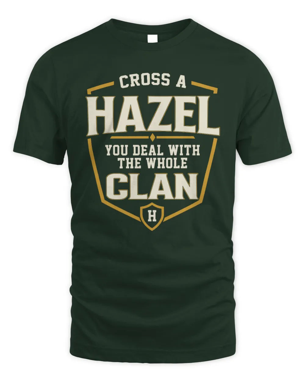 HAZEL NT1-K008 Cross A/An NAME, You Deal With the Whole Clan | Personalized Vintage T-Shirt - Unisex Standard T-Shirt - Forest Green